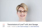 Transmissions  of Love Interview with Jen Savage